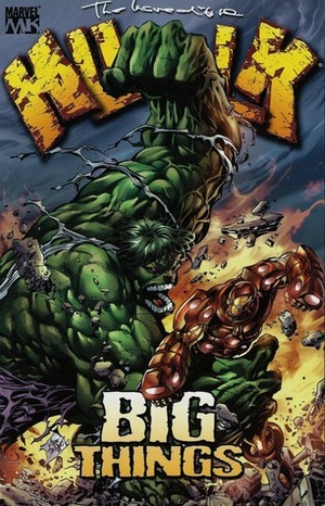 The Incredible Hulk, Vol. 8: Big Things by Doug Braithwaite, Darick Robertson, Bruce Jones, Mike Deodato Jr.