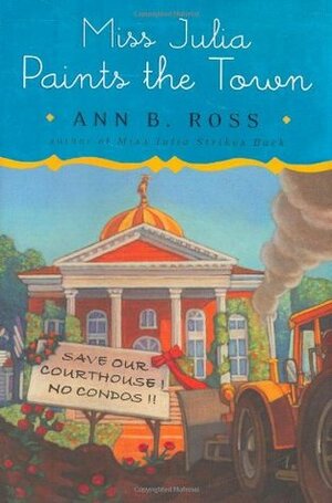 Miss Julia Paints the Town by Ann B. Ross