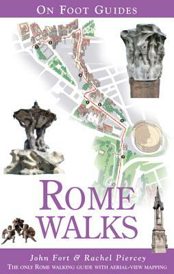 Rome Walks by Rachel Piercey, John Fort