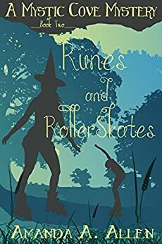 Runes and Roller Skates by Amanda A. Allen