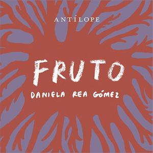 Fruto by Daniela Rea