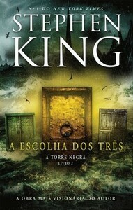 A Escolha dos Três by Stephen King