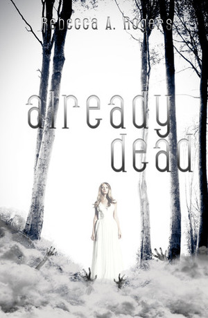 Already Dead by Rebecca A. Rogers