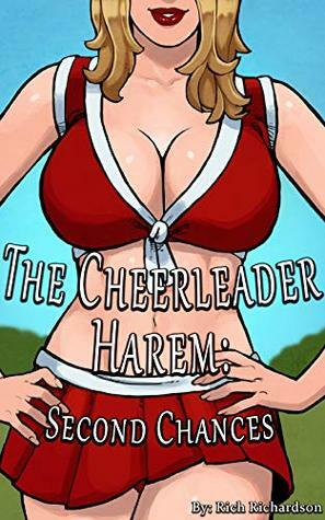 The Cheerleader Harem: Second Chances by Rich Richardson