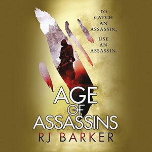 Age of Assassins by RJ Barker