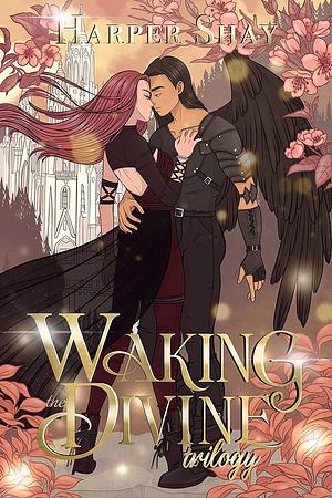 Waking the Divine: The Complete Epic Fantasy Romance Trilogy by Harper Shay