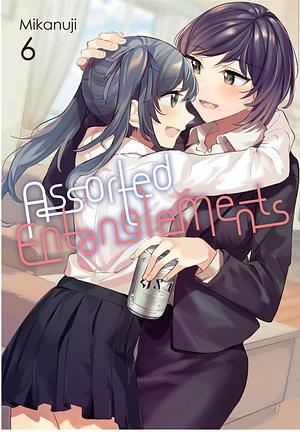 Assorted Entanglements, Vol. 6 by Mikanuji