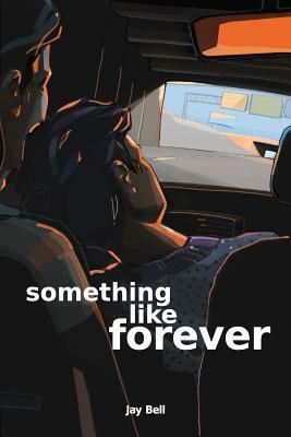 Something Like Forever by Jay Bell