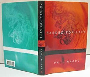 Marked for Life by Paul Magrs