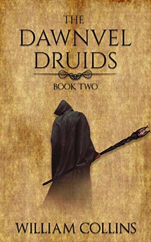 The Dawnvel Druids Two by William Collins