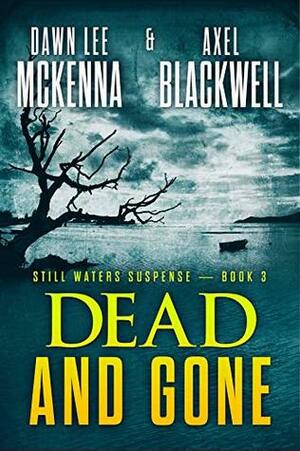 Dead and Gone by Axel Blackwell, Dawn Lee McKenna