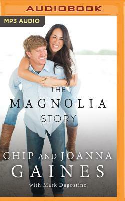 The Magnolia Story by Joanna Gaines, Chip Gaines