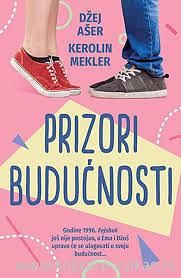 Prizori budućnosti by Carolyn Mackler, Jay Asher