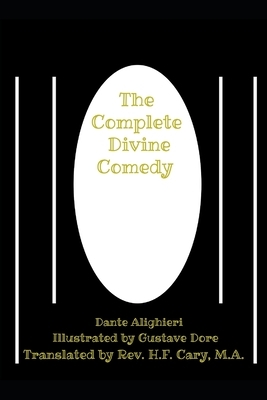 The Complete Divine Comedy (Annotated) by Dante Alighieri