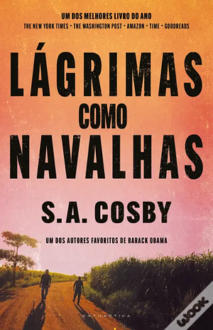 Lágrimas como Navalhas by S.A. Cosby