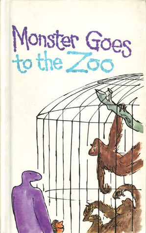 Monster Goes to the Zoo by Ann Cook, Quentin Blake, Ellen Blance