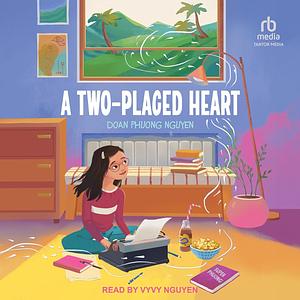 A Two-Placed Heart by Doan Phuong Nguyen