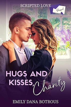 Hugs and Kisses, Charity: A sweet, inspirational romance by Emily Dana Botrous, Emily Dana Botrous