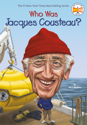 Who Was Jacques Cousteau? by Who HQ, Nico Medina