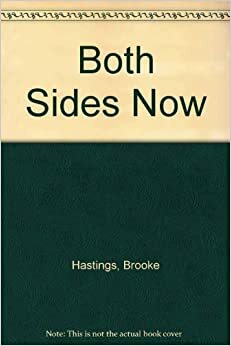 Both Sides Now by Brooke Hastings