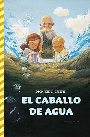 El caballo de agua by Dick King-Smith