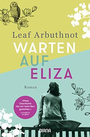 Warten auf Eliza by Leaf Arbuthnot