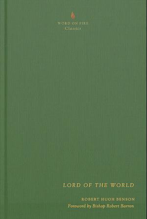 Lord of the World by Robert Hugh Benson