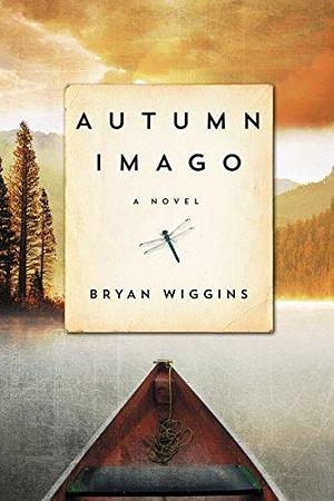 Autumn Imago: A Novel by Bryan Wiggins, Bryan Wiggins