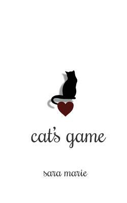 Cat's Game by Sara Marie