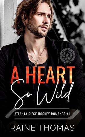 A Heart So Wild by Raine Thomas