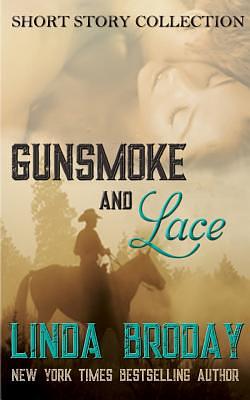 Gunsmoke and Lace by Linda Broday