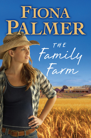 The Family Farm by Fiona Palmer