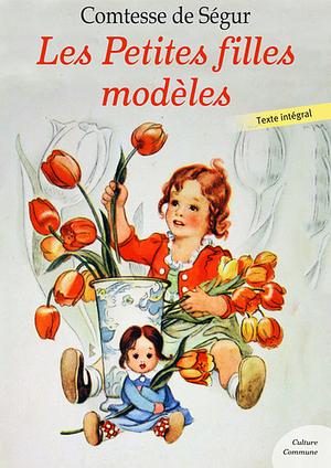 Les Petites filles modèles by Comtesse de Ségur, Simon Sturge, Stephanie Smee