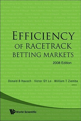 Efficiency Of Racetrack Betting Markets by Donald B. Hausch