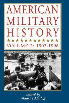American Military History, Vol. 2: 1902-1996 by Maurice Matloff