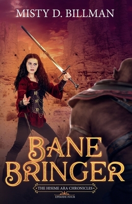 Bane Bringer by Misty D. Billman