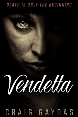 Vendetta by Craig Gaydas