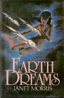 Earth Dreams by Janet E. Morris