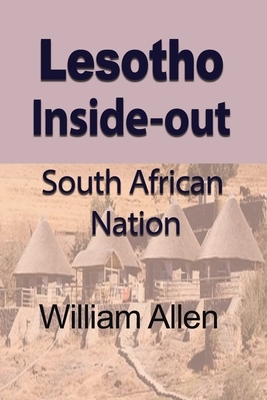 Lesotho Inside-out by William Allen