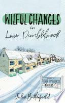 Wilful Changes in Lower Dimblebrook by Julie Butterfield