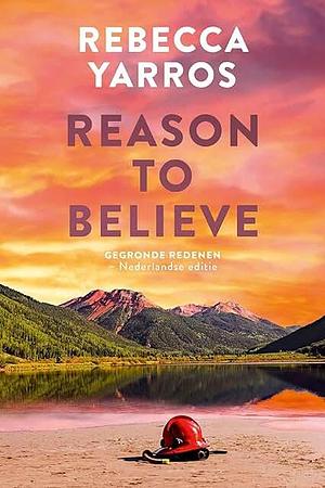 Reason to believe by Rebecca Yarros