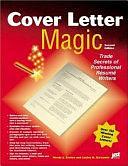 Cover Letter Magic: Trade Secrets of Professional Resumé Writers by Wendy S. Enelow, Louise Kursmark