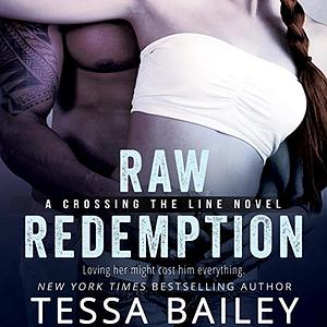 Raw Redemption by Tessa Bailey