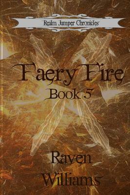 Faery Fire by Raven Williams