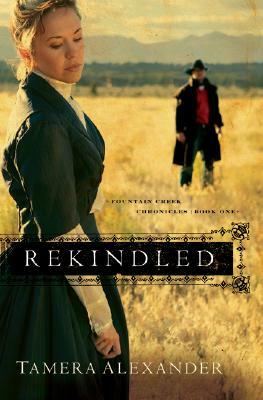 Rekindled by Tamera Alexander