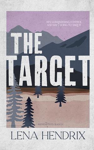 The Target by Lena Hendrix