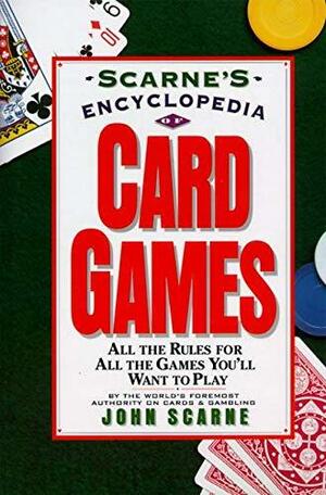 Scarne's Encyclopedia of Card Games by John Scarne