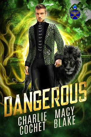 Dangerous by Charlie Cochet, Macy Blake
