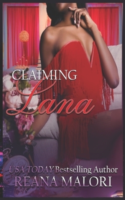 Claiming Lana by Reana Malori