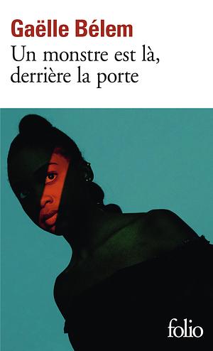 Un monstre est là, derrière la porte by Gaëlle Bélem